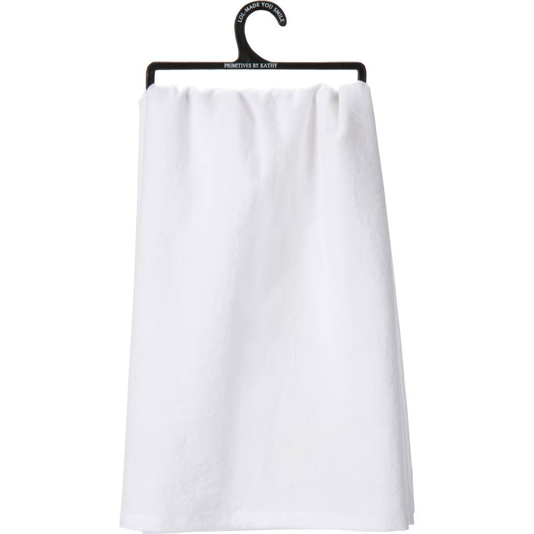 They told you to bring the ice tea towel