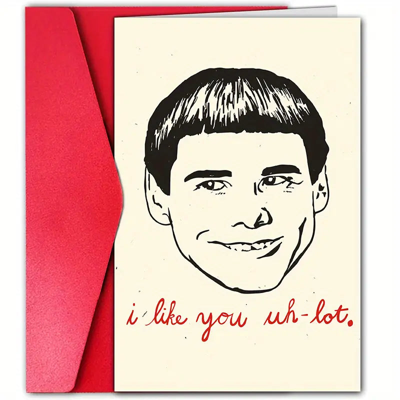 I like you uh-lot card