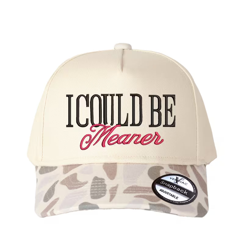 I could be meaner camo hat