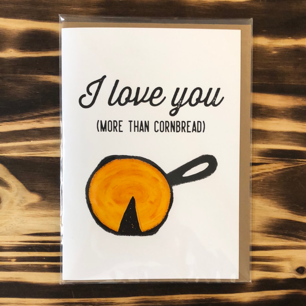 I love you more than cornbread card